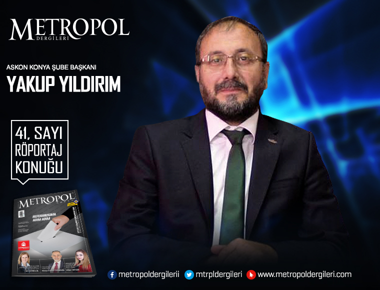Askon Konya Şube Başkanı Yakup YILDIRIM