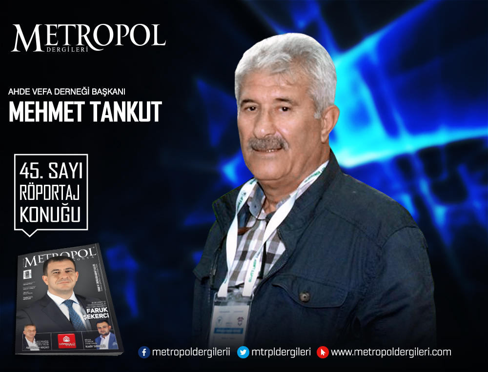 Ahde Vefa Derneği Başkanı Mehmet TANKUT
