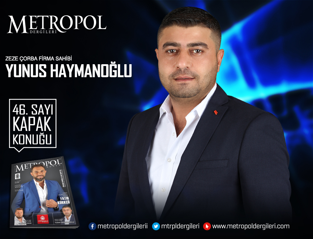 Zeze Çorba Firma Sahibi Yunus HAYMANOĞLU