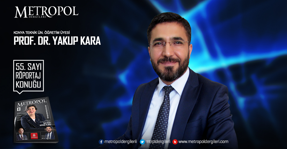Konya Teknik Üniversitesi Öğretim Üyesi Prof Dr Yakup Kara