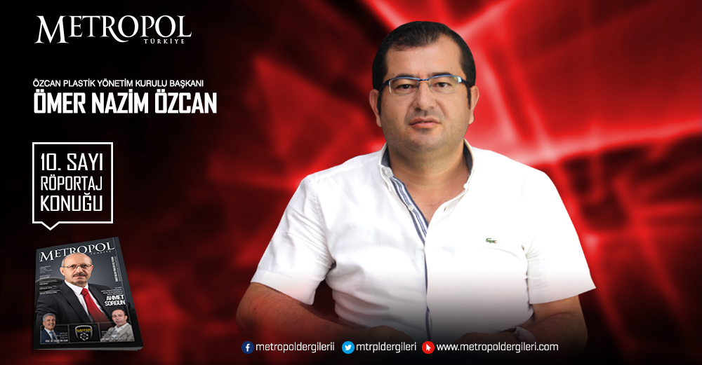 Özcan Plastik Yönetim Kurulu Başkanı  Ömer Nazim ÖZCAN
